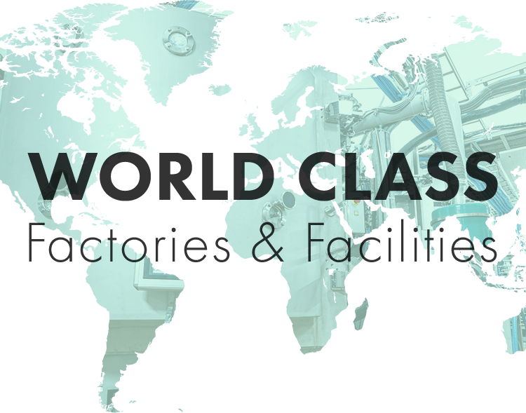 World Class Factories & Facilities